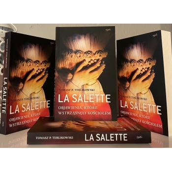 La Salette. Objawienia, które wstrząsnęły Kościołem - Tomasz P. Terlikowski